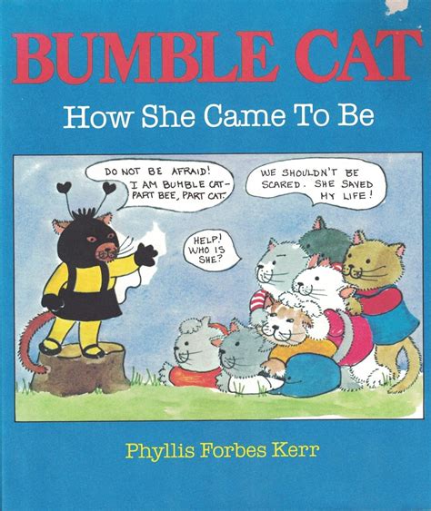 Bumble Cat: How She Came to Be : Kerr, Phyllis Forbes: Amazon.in: Books
