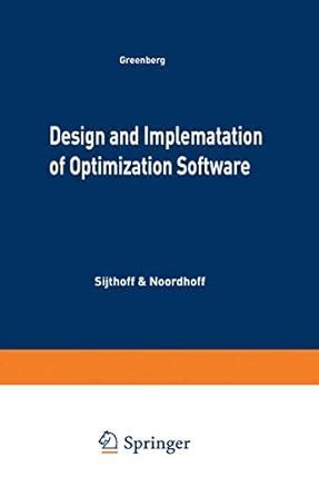 Design and Implementation of Optimization Software: 28 (NATO Science ...