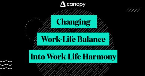 Changing Work-Life Balance Into Work-Life Harmony