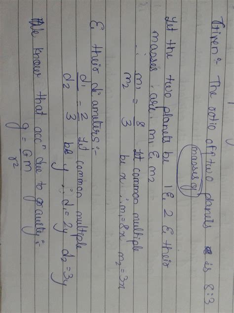 if the ratio of the masses of two planets is 8:3 and the ratio of their ...