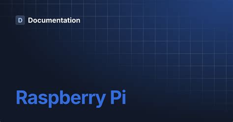 Raspberry Pi | Documentation