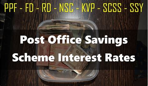 Post Office Savings Scheme Interest Rates on PPF, FD, RD, NSC, KVP