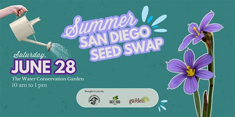 Summer San Diego Seed Swap, The Water Conservation Garden, El Cajon, 28 ...