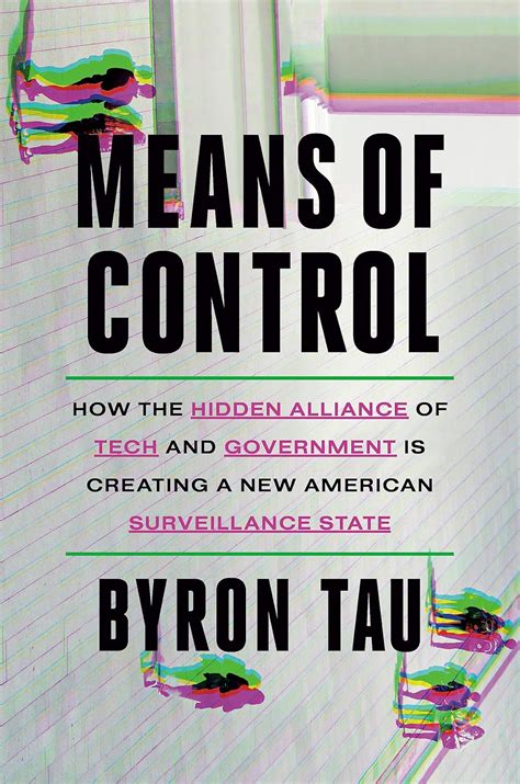 Buy Means of Control: How the Hidden Alliance of Tech and Government Is ...
