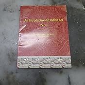 Buy An Introduction To Indian Art Part 1 : Textbook In Fine Arts For ...
