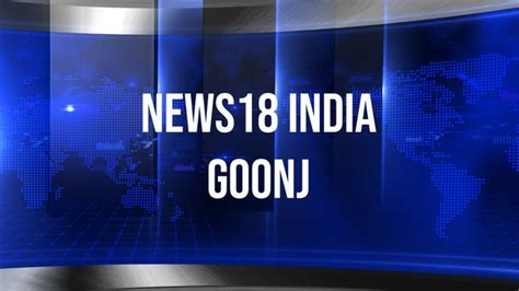 Watch News18 India Goonj Live : Streaming on News 18 India on JioTV