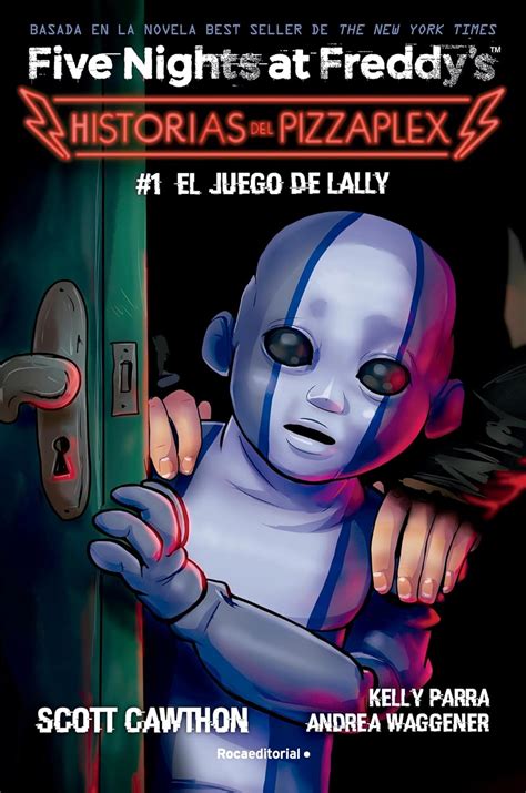 Five Nights at Freddy's. Historias del Pizzaplex 1 - El juego de Lally ...