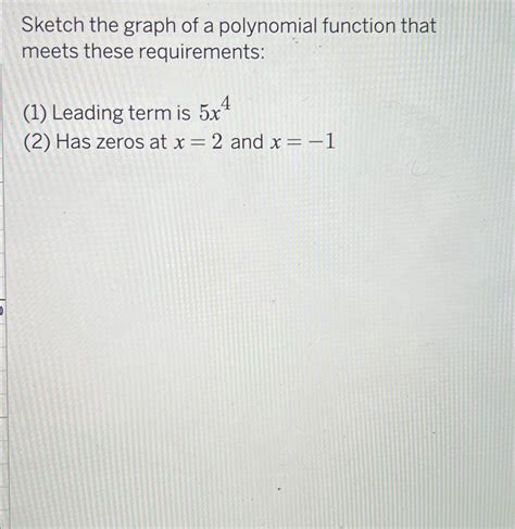 Solved Sketch the graph of a polynomial function that meets | Chegg.com