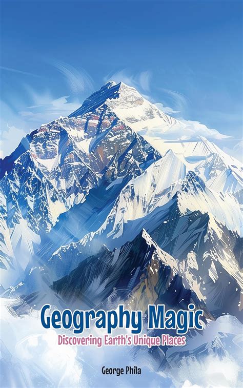 Geography Magic: Discovering Earth's Unique Places (Wonders of Our ...