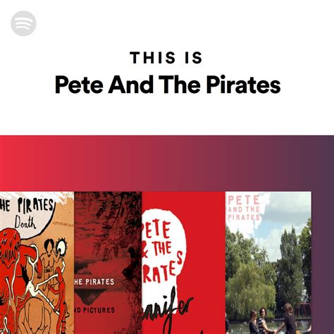 This Is Pete And The Pirates | Spotify Playlist