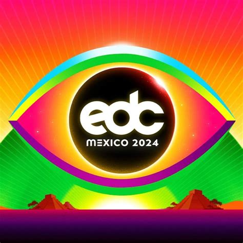 EDC México 2024 (Aniversario), Electric Daisy Carnival - EDC Mexico ...