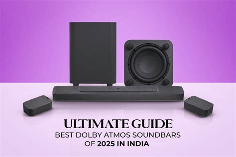 Ultimate Guide: Best Dolby Atmos Soundbars of 2025 in India