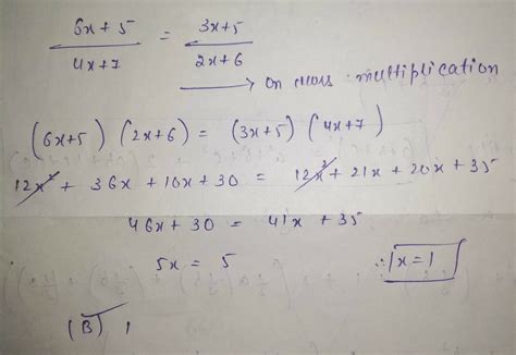 The value of x which satisfy 6x+5/4x+7 = 3x+5/2x+6 is (A) -1 (B) 1 (C ...