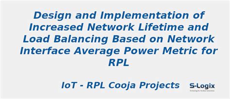 Load Balanced on Network Interface Average Power Metric for RPL | S-Logix
