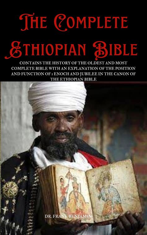 The Complete Ethiopian Bible: Contains the History Of The Oldest And ...