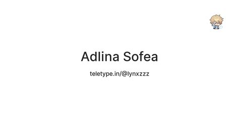 Adlina Sofea — Teletype