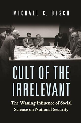 Buy Cult of the Irrelevant: The Waning Influence of Social Science on ...