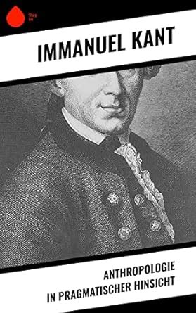 Anthropologie in pragmatischer Hinsicht (German Edition) eBook : Kant ...