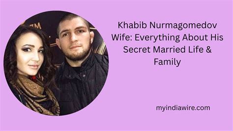 Khabib Nurmagomedov Wife: Everything About His Secret Married Life ...