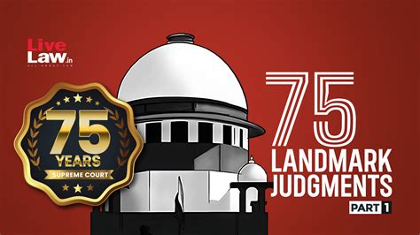 75 Landmark Supreme Court Judgments: Part I | Celebrating 75 Years of ...
