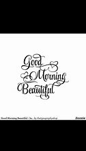 Image result for Good Morning Beautiful Funny