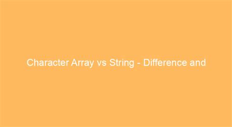 Image result for Difference Between String Array and Character Array in Java