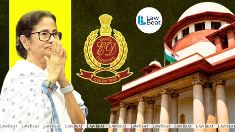 ED vs West Bengal: Supreme Court Adjourns Plea Alleging Obstruction In ...