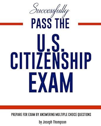 Successfully pass us citizenship exam eBook : Thompson, Joseph: Amazon ...