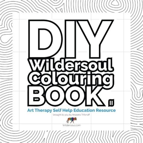 Diy - Wildersoul Colouring Book II: Art Therapy Self Help Education ...