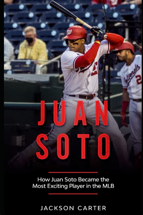 Buy Juan Soto: How Juan Soto Became the Most Exciting Player in the MLB ...