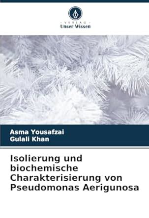Buy Isolierung und biochemische Charakterisierung von Pseudomonas ...