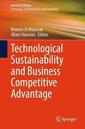 Buy Technological Sustainability and Business Competitive Advantage ...