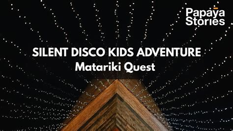 Silent Disco Kids Adventure - Matariki Quest (booking required), 16 ...