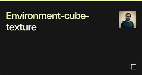 Environment Cube Map Texture 的图像结果