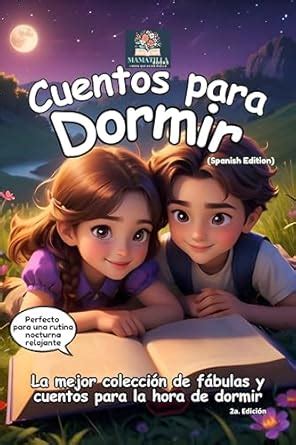Cuentos para dormir: Un libro de cuentos infantiles inspiradores para ...
