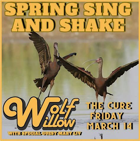 Wolf Willow presents the Spring Sing and Shake, The Cure Kitchen + Bar ...