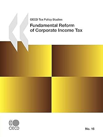 Buy OECD Tax Policy Studies No.16 Fundamental Reform of Corporate ...