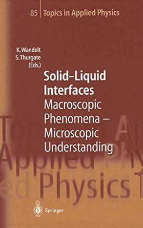 Solid-Liquid Interfaces: Macroscopic Phenomena ― Microscopic ...
