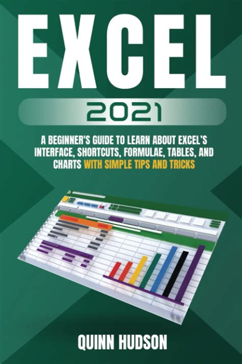 Buy Excel 2021: A Beginner's Guide To Learn About Excel’s Interface ...
