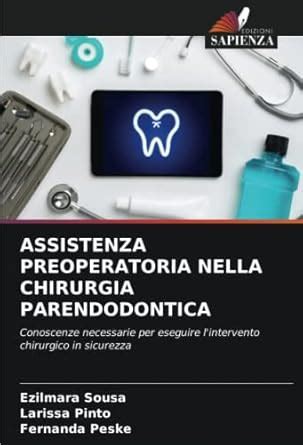 Buy Assistenza Preoperatoria Nella Chirurgia Parendodontica Book Online ...