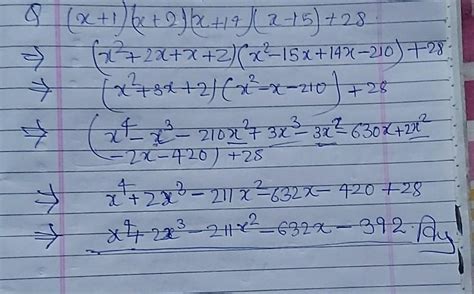 7. By factorising (x + 1)(x + 2)(x - 14)(x - 15) + 28 ? - Brainly.in