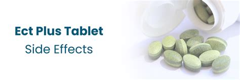 ECT Plus Tablet: Side Effects and Symptoms