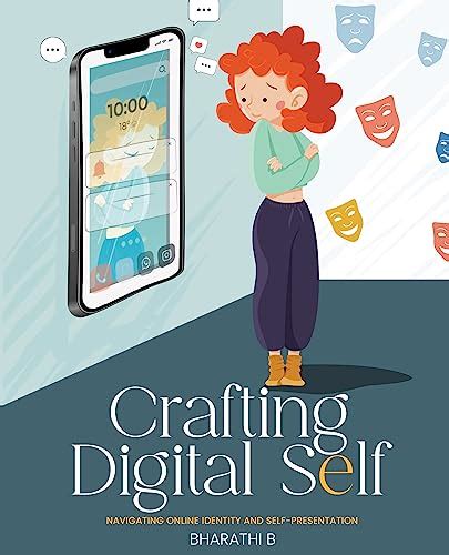 Crafting Digital Self- Navigating Online Identity and Self-presentation ...
