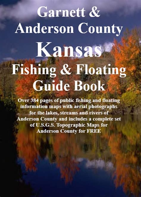 Anderson County Kansas Fishing & Floating Guide Book: Complete fishing ...