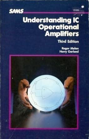 Understanding Integrated Circuit Operational Amplifiers : Melen, Roger ...