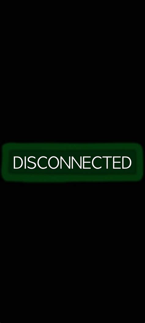 Disconnected Disconnect Inscription - [1080x2400]