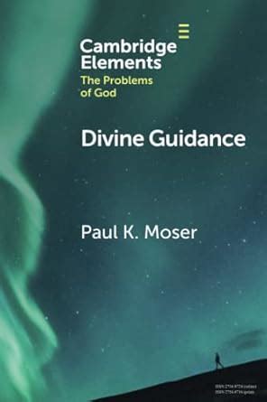 Buy Divine Guidance: Moral Attraction in Action (Elements in the ...