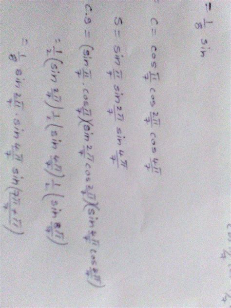 Cos pi/7. cos 2pi/7. cos 4pi/7 = ? - Brainly.in