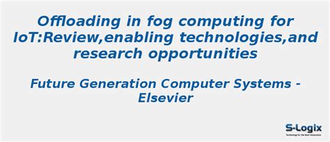 Offloading in fog computing for IoT | S-Logix