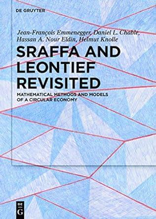 Sraffa and Leontief Revisited: Mathematical Methods and Models of a ...